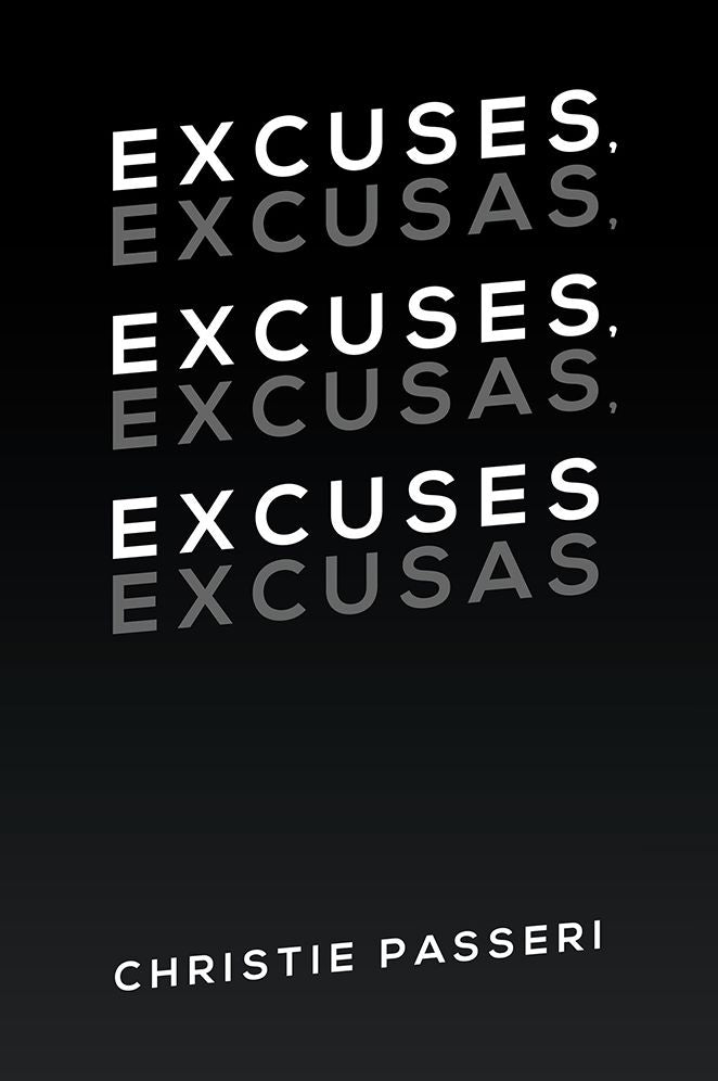 Excuses, Excuses, Excuses: Excusas, Excusas, Excusas