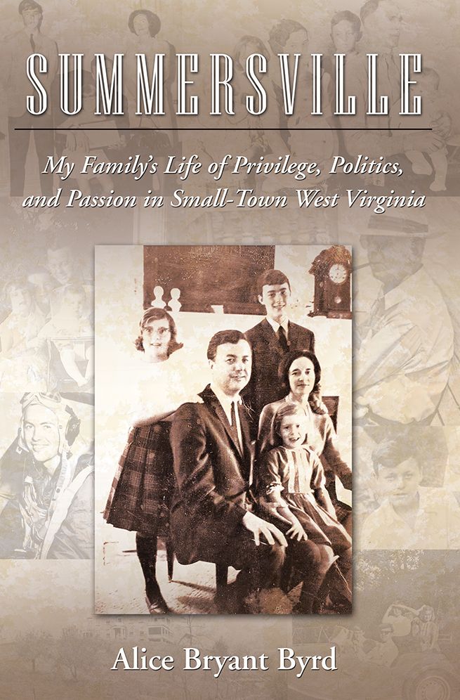 Summersville: My Family's Life of Privilege, Politics, and Passion in Small-Town West Virginia