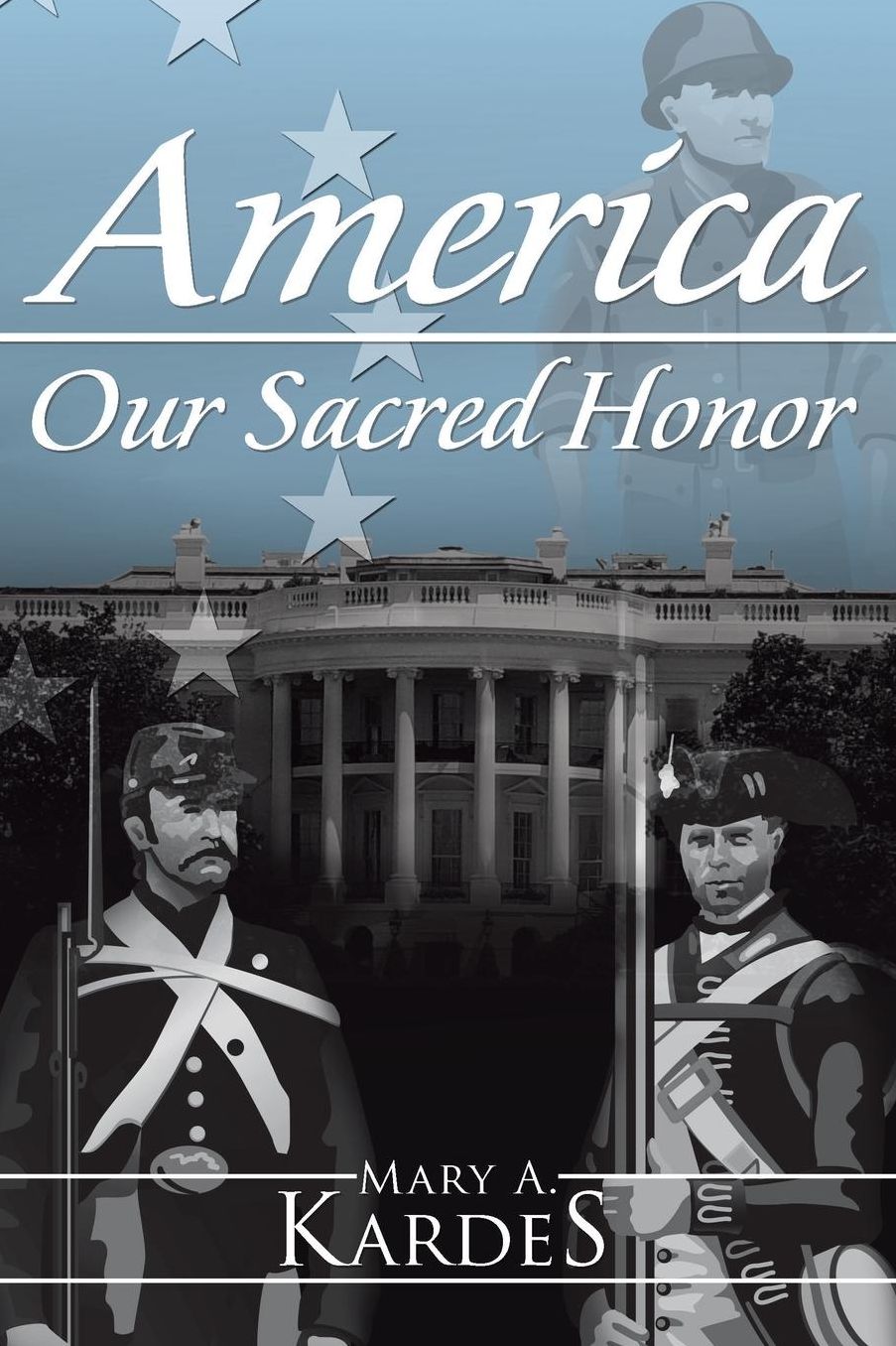 America: Our Sacred Honor