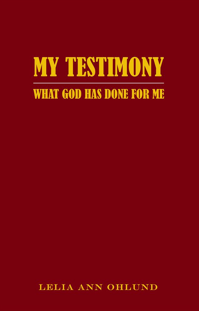 My Testimony: What God Has Done For Me