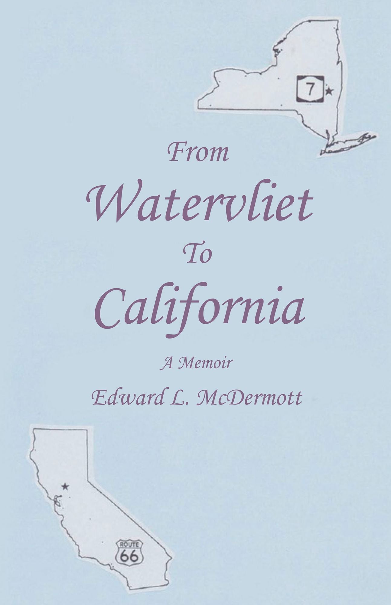 From Watervliet to California: A Memoir
