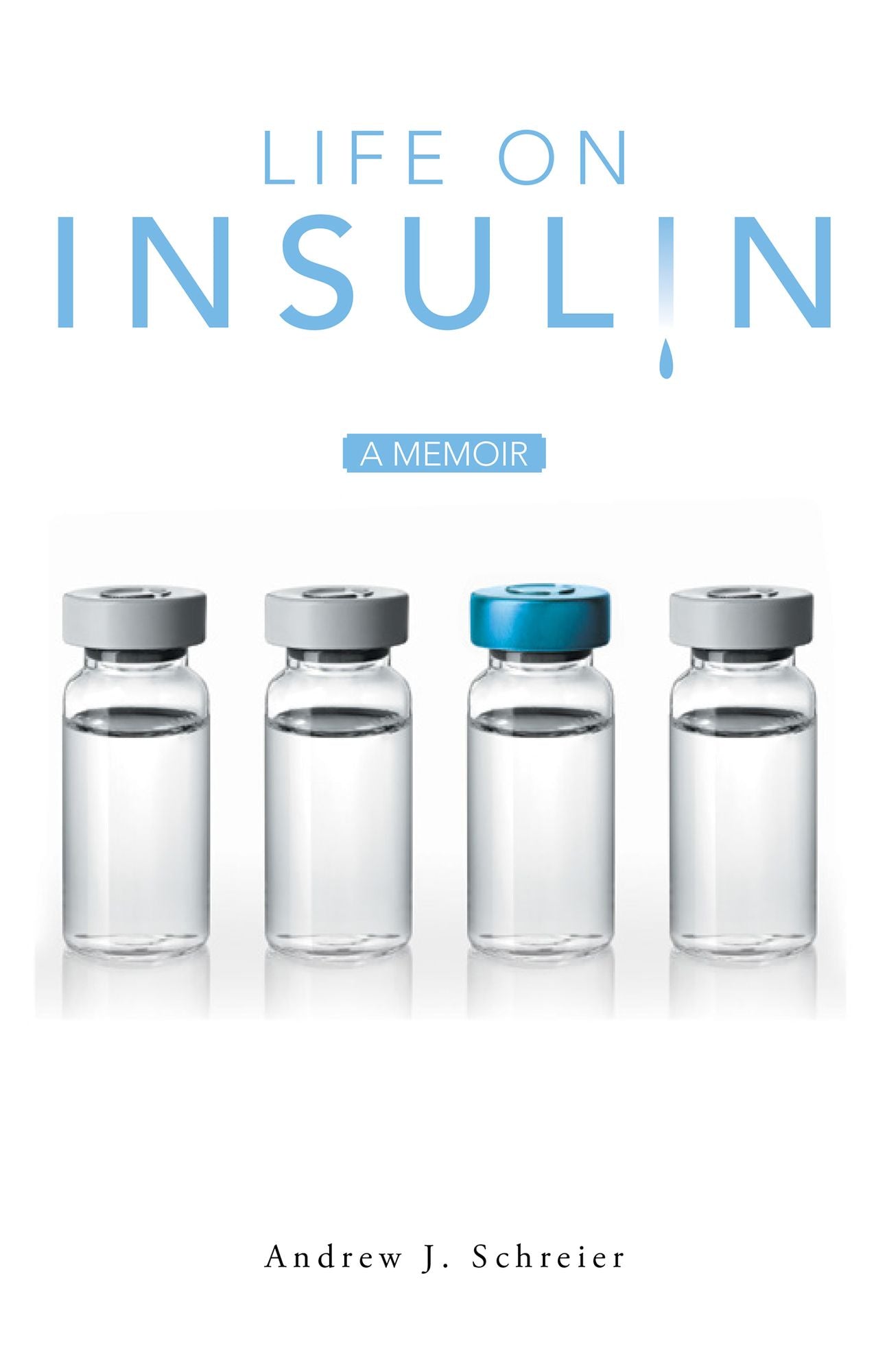 Life on Insulin: A Memoir
