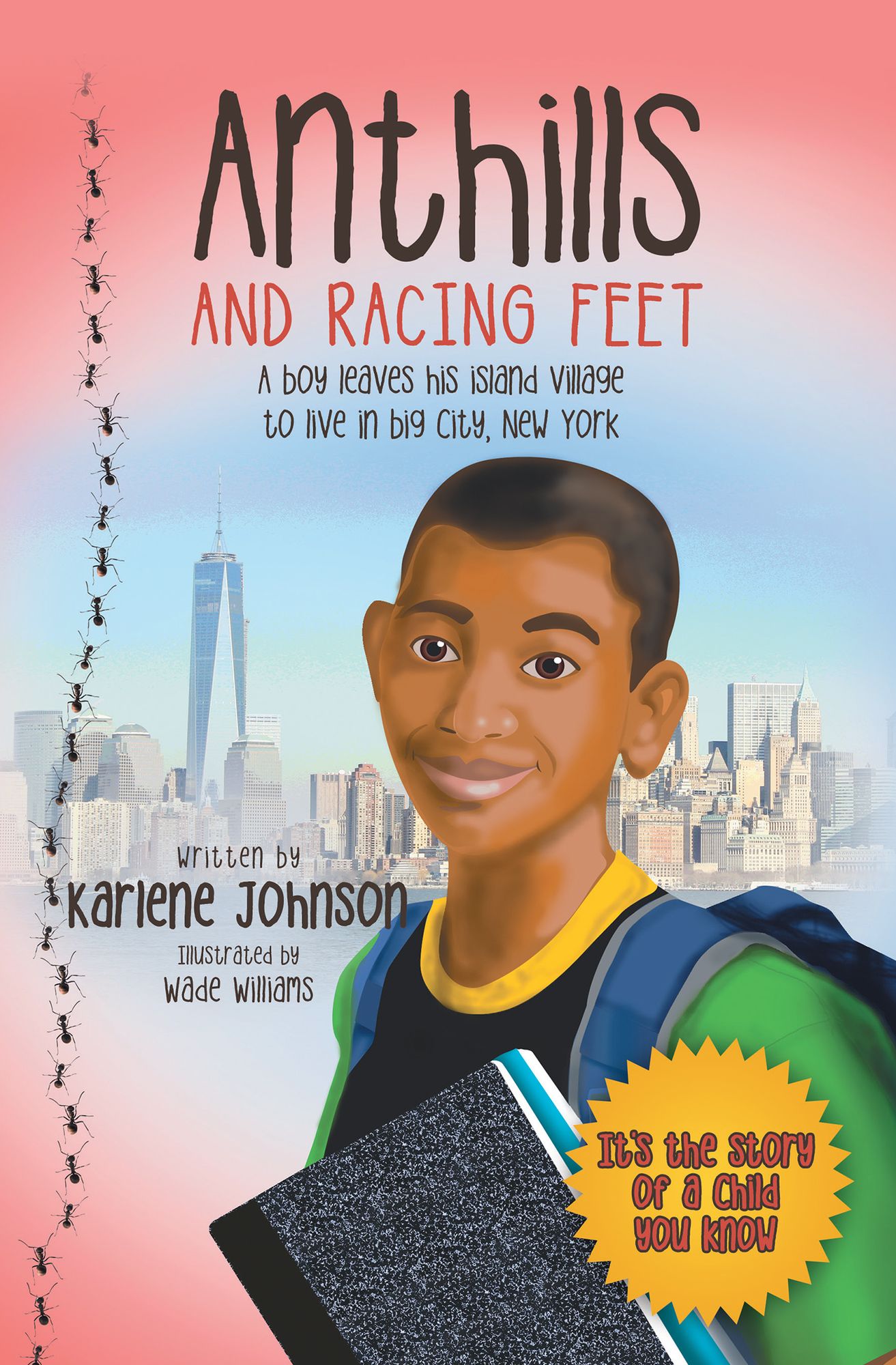 Anthills and Racing Feet: A boy leaves his island village to live in big city, New York
