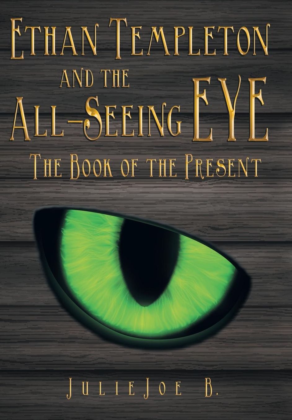 Ethan Templeton and the All-Seeing EYE: The Book of the Present
