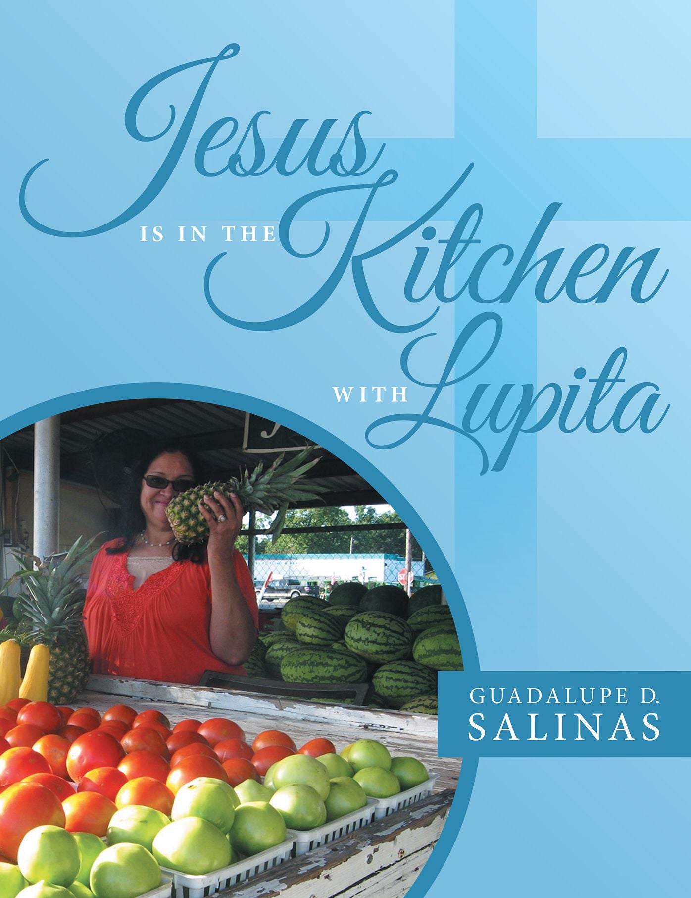 Jesus Is in the Kitchen with Lupita (PagePerfect NOOK Book)