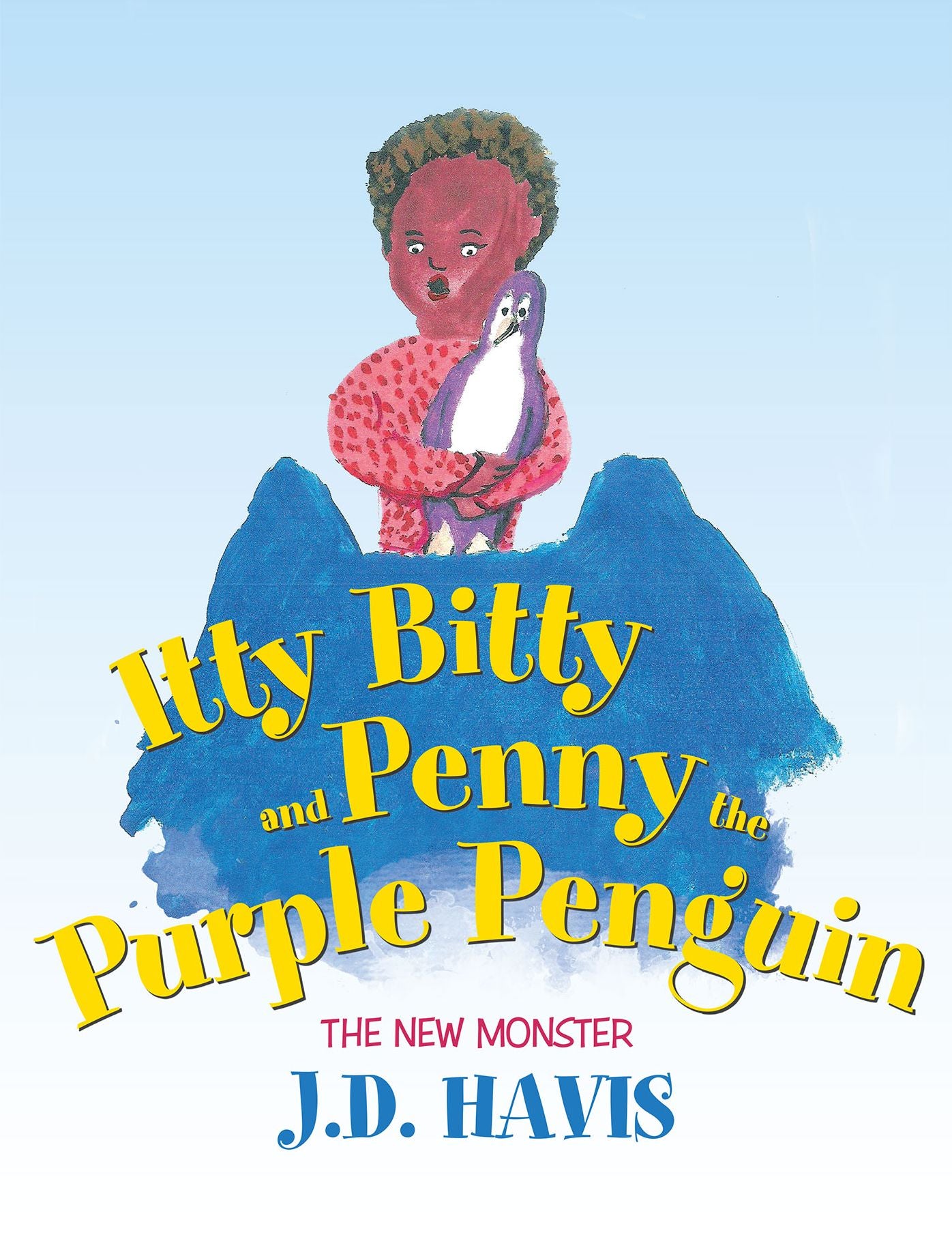 Itty Bitty and Penny the Purple Penguin: The New Monster (PagePerfect NOOK Book)