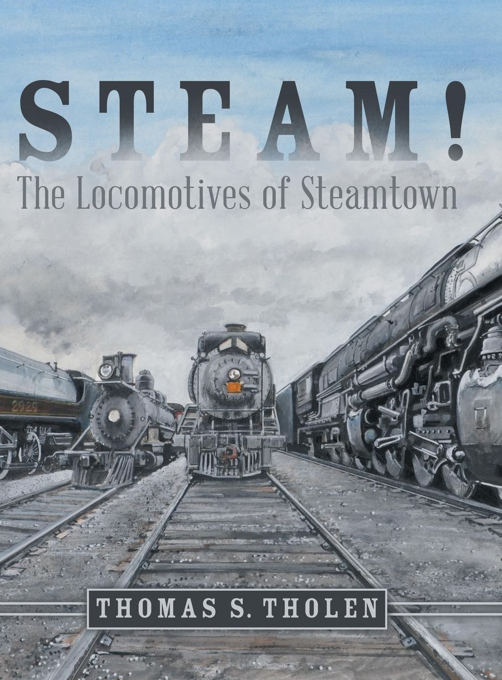 Steam!: The Locomotives of Steamtown