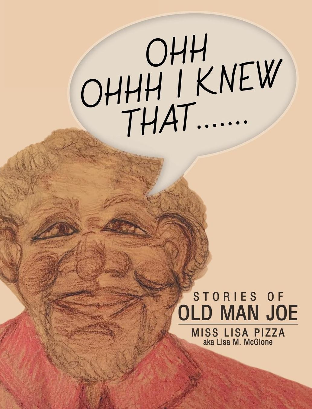 Ohh Ohhh I knew That.......: Stories of Old Man Joe
