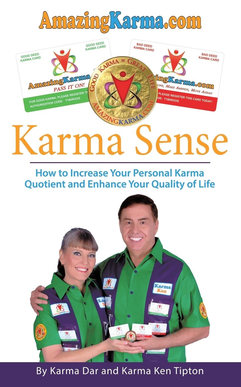 Karma Sense: How to Increase Your Personal Karma Quotient and Enhance Your Quality of Life