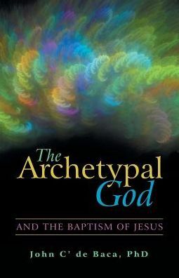 The Archetypal God: And the Baptism of Jesus