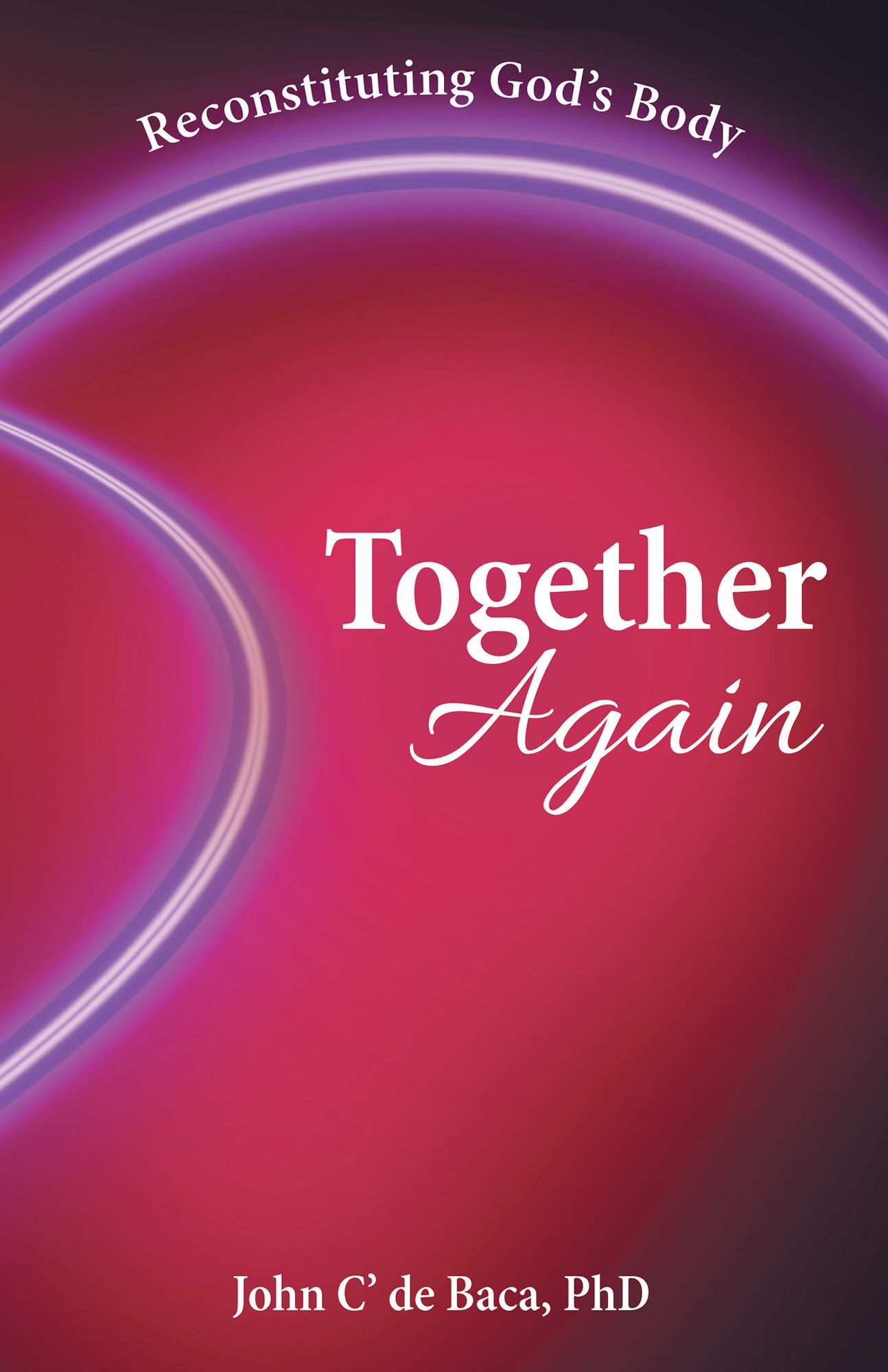 Together Again: Reconstituting God'S Body