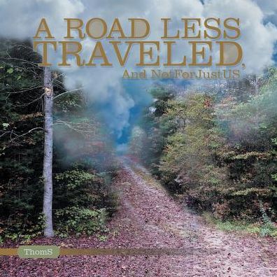 A Road less Traveled: And Not For Just US