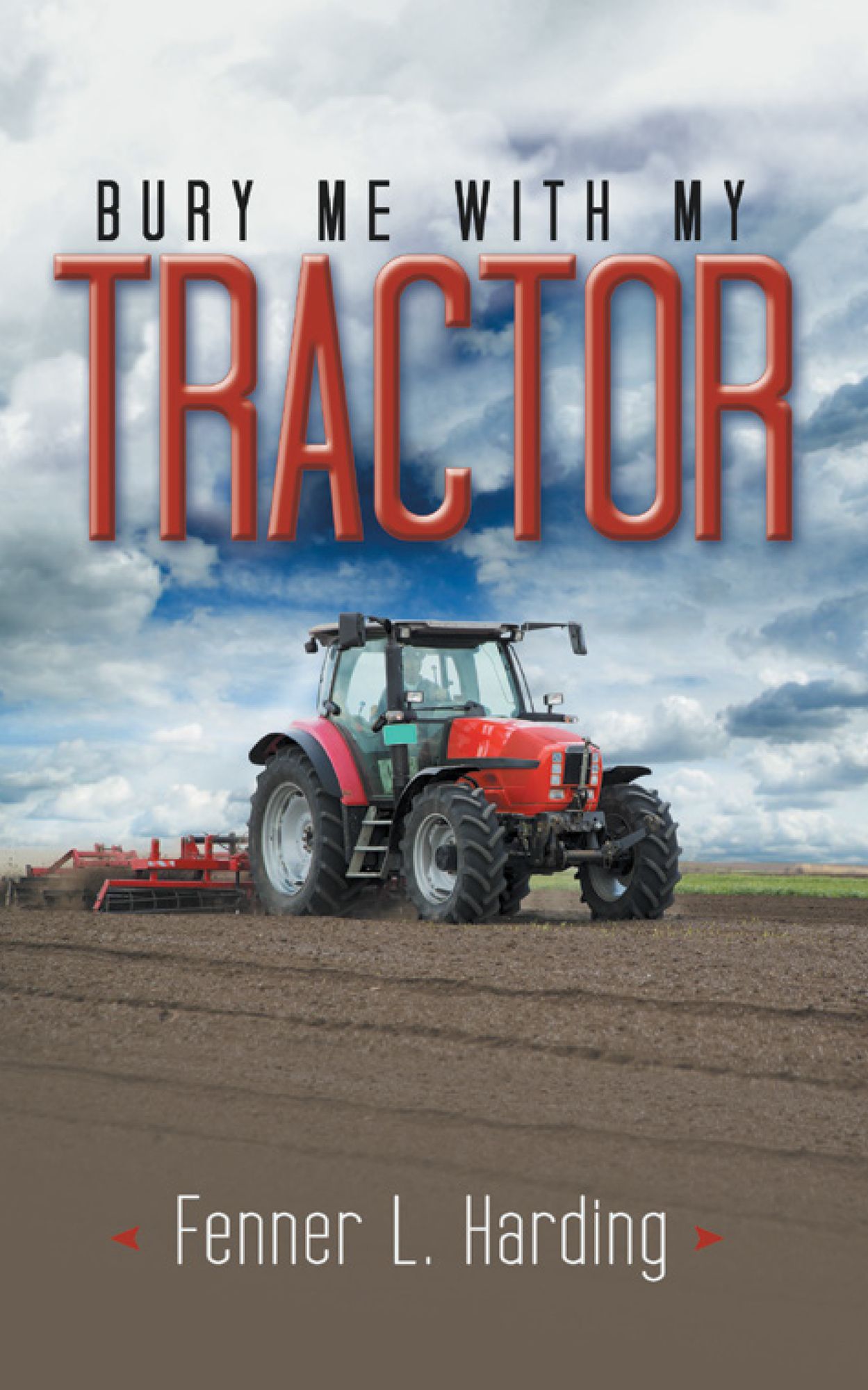 Bury Me with My Tractor