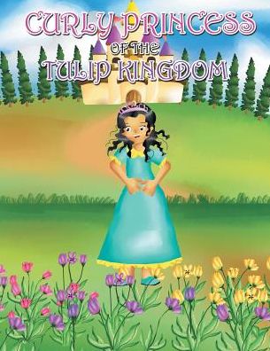 Curly Princess of the Tulip Kingdom