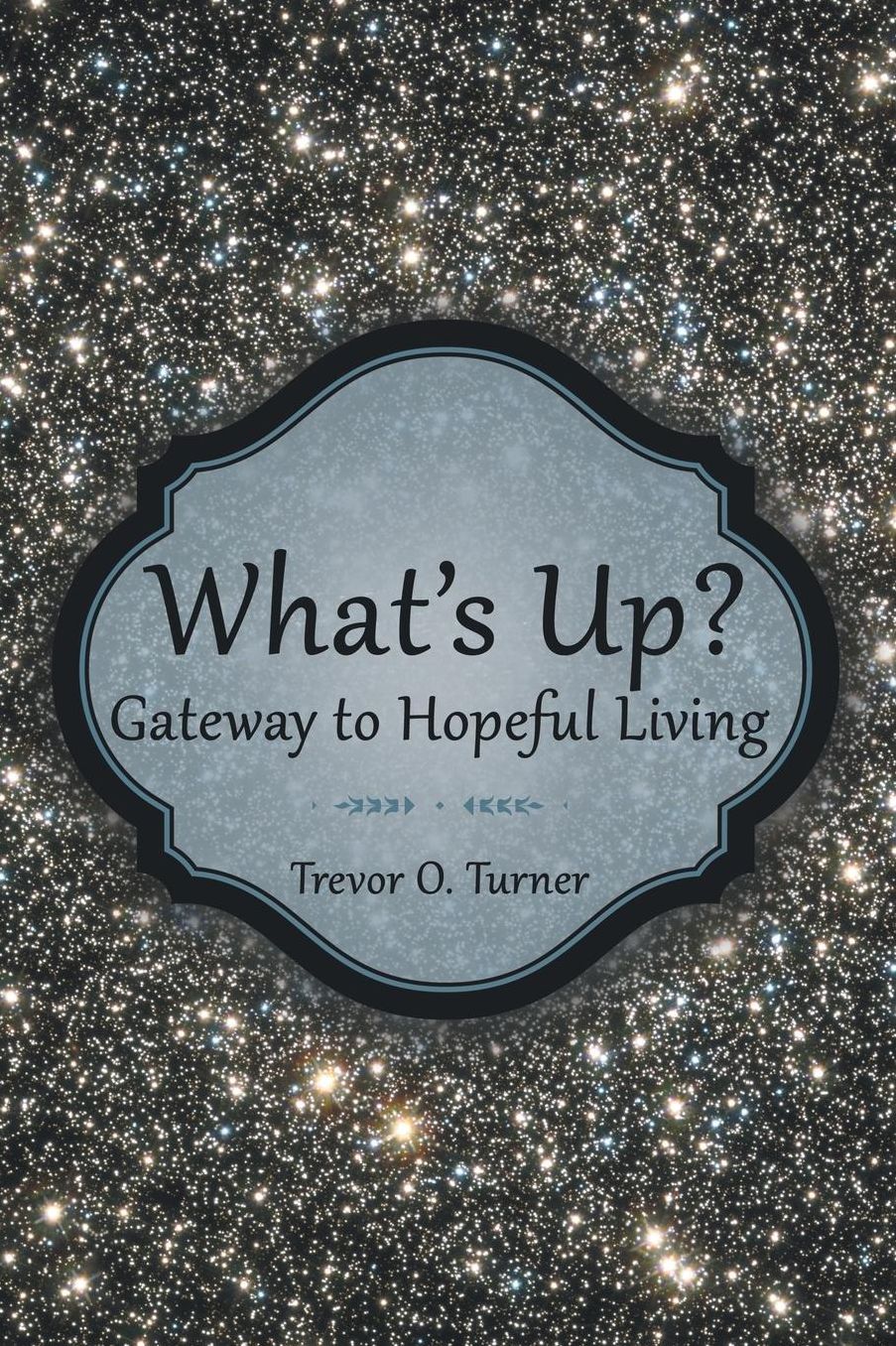 What's Up?: Gateway to Hopeful Living