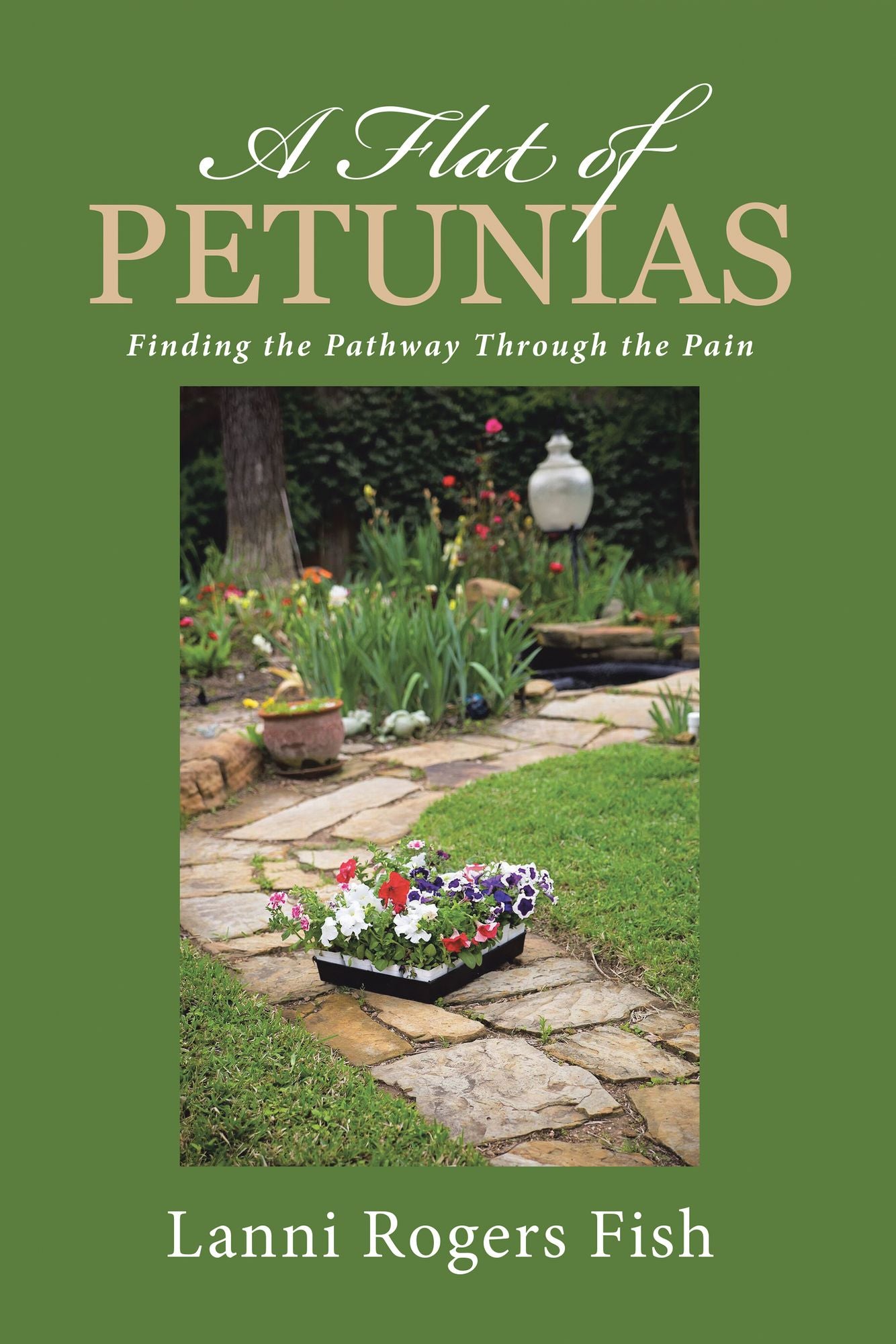A Flat of Petunias: Finding the Pathway Through the Pain