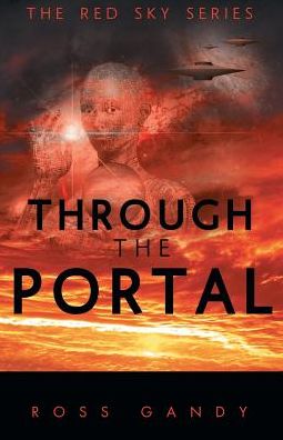 Through the Portal: The Red Sky Series Book Three
