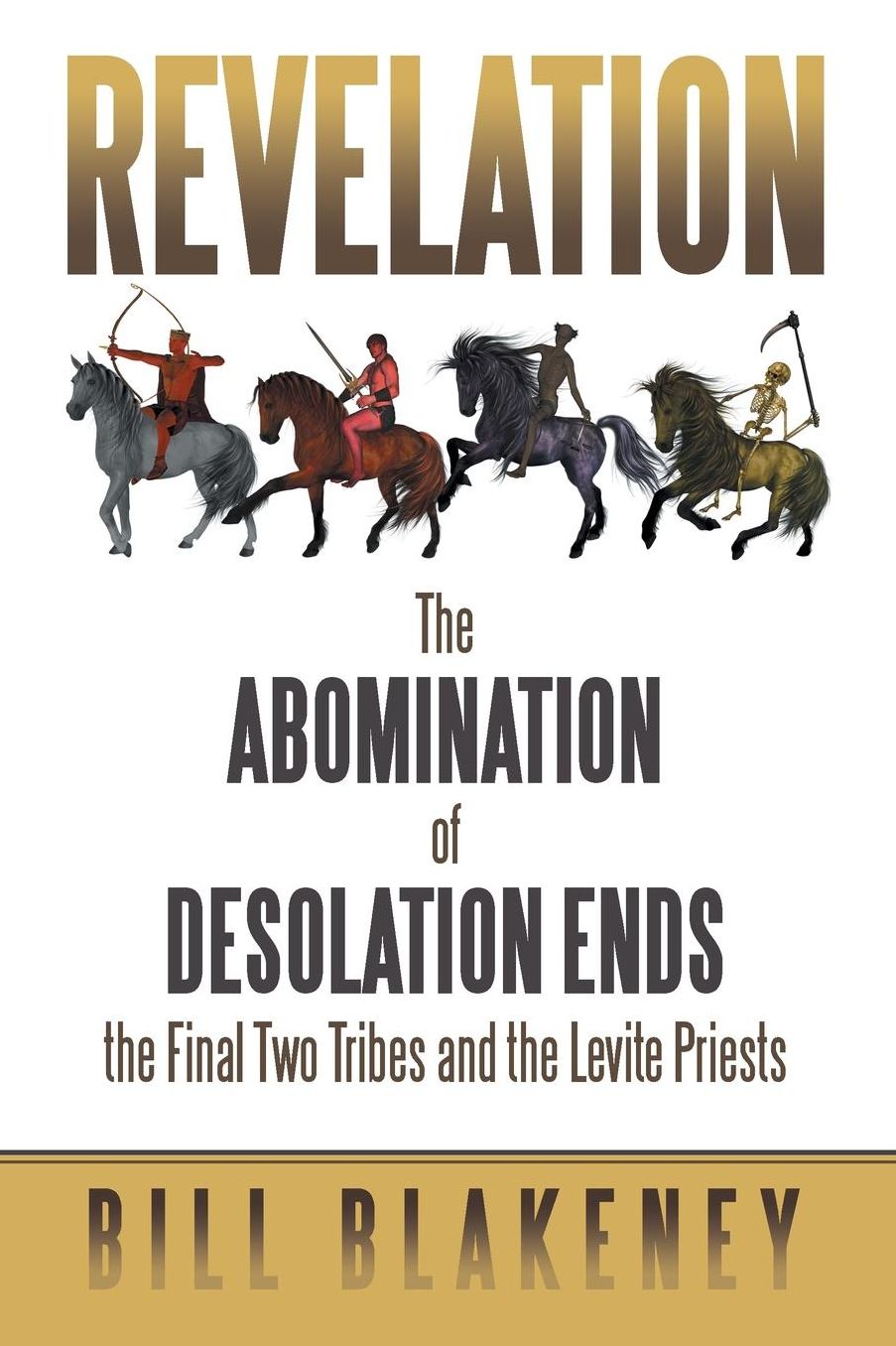 Revelation: The Abomination of Desolation Ends the Final Two Tribes and the Levite Priests