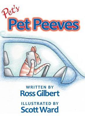 Pet's Pet Peeves: Illustrated by Scott Ward