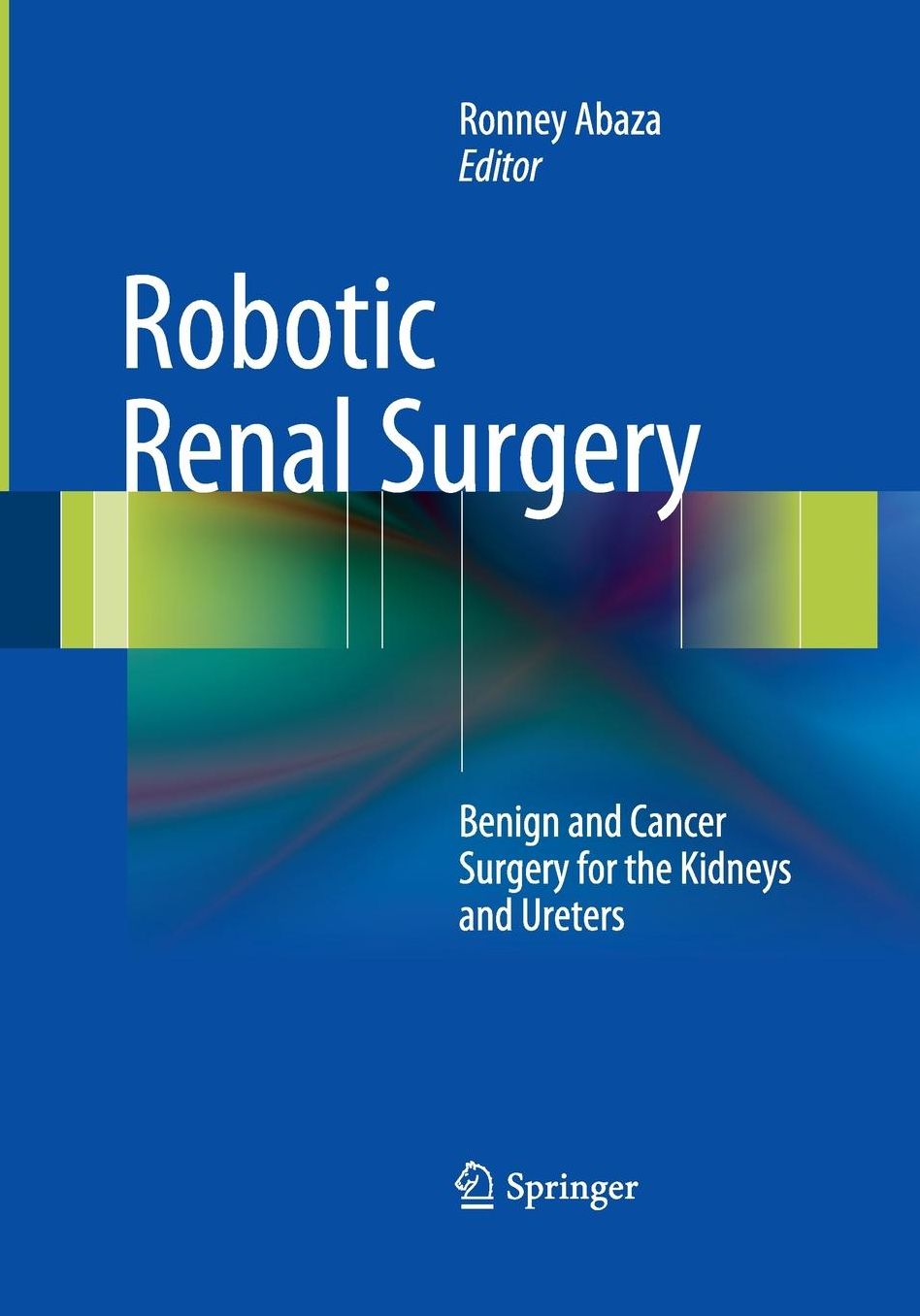 Robotic Renal Surgery: Benign and Cancer Surgery for the Kidneys and Ureters