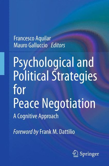 Psychological and Political Strategies for Peace Negotiation: A Cognitive Approach