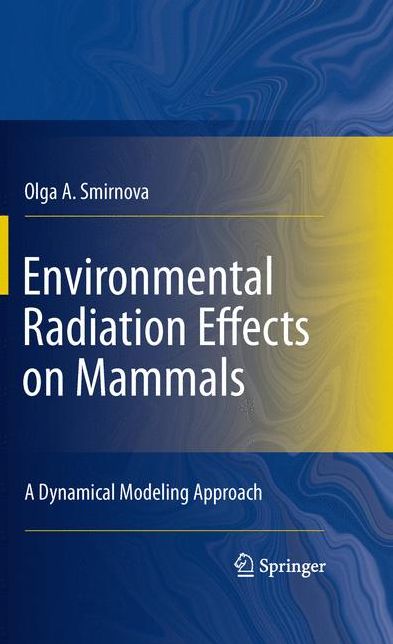 Environmental Radiation Effects on Mammals: A Dynamical Modeling Approach