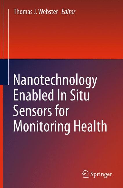 Nanotechnology Enabled In situ Sensors for Monitoring Health