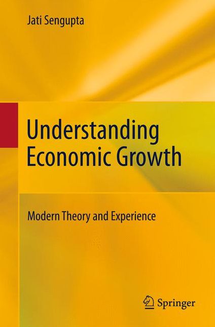 Understanding Economic Growth: Modern Theory and Experience