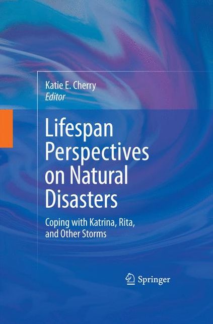Lifespan Perspectives on Natural Disasters: Coping with Katrina, Rita, and Other Storms