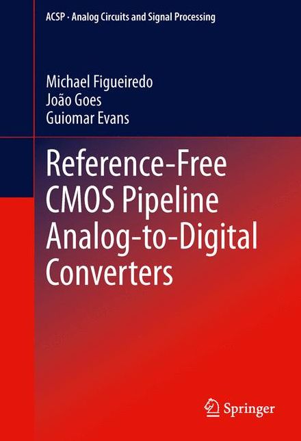 Reference-Free CMOS Pipeline Analog-to-Digital Converters