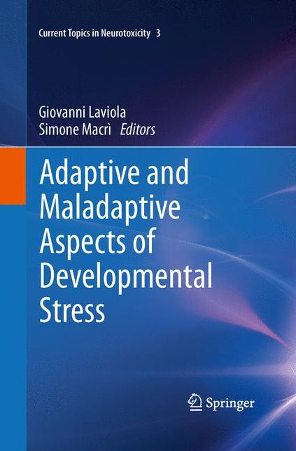 Adaptive and Maladaptive Aspects of Developmental Stress