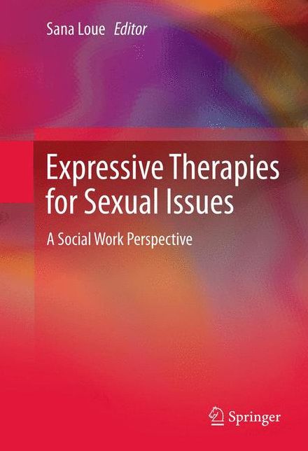 Expressive Therapies for Sexual Issues: A Social Work Perspective