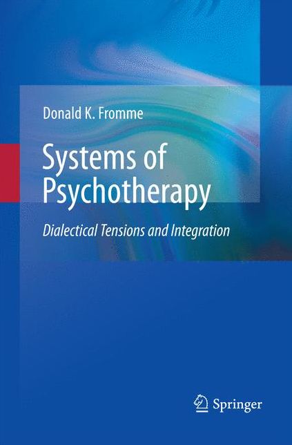 Systems of Psychotherapy: Dialectical Tensions and Integration