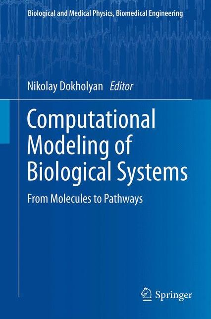 Computational Modeling of Biological Systems: From Molecules to Pathways
