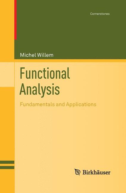 Functional Analysis: Fundamentals and Applications