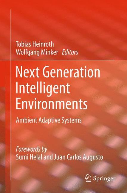 Next Generation Intelligent Environments: Ambient Adaptive Systems