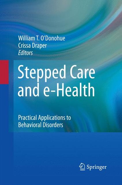Stepped Care and e-Health: Practical Applications to Behavioral Disorders
