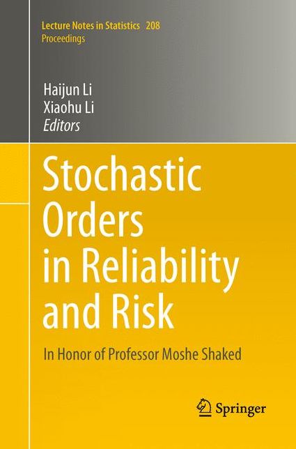 Stochastic Orders in Reliability and Risk: In Honor of Professor Moshe Shaked