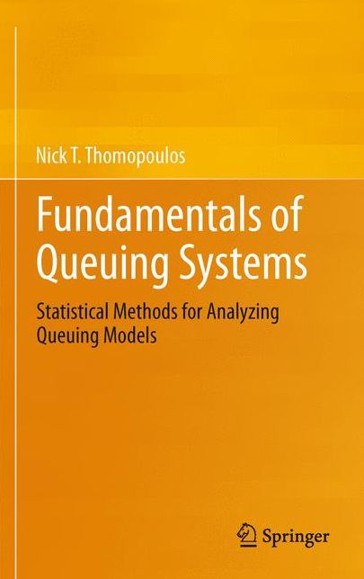 Fundamentals of Queuing Systems: Statistical Methods for Analyzing Queuing Models
