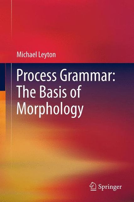 Process Grammar: The Basis of Morphology