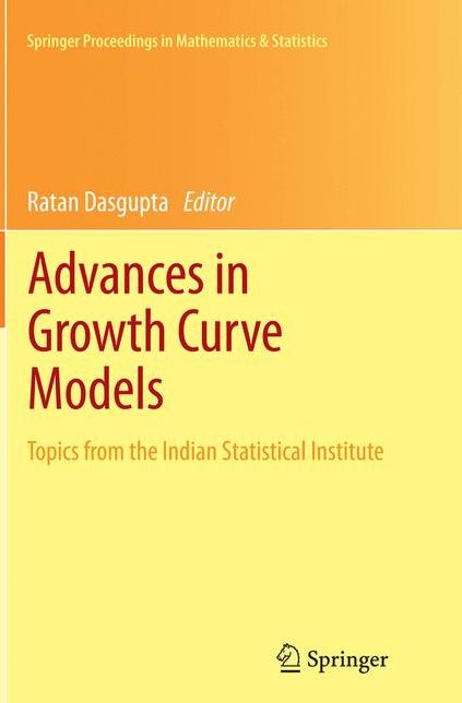 Advances in Growth Curve Models: Topics from the Indian Statistical Institute