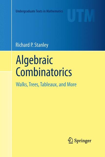 Algebraic Combinatorics: Walks, Trees, Tableaux, and More