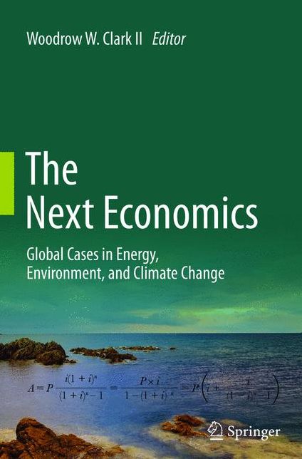 The Next Economics: Global Cases in Energy, Environment, and Climate Change