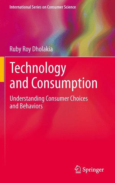 Technology and Consumption: Understanding Consumer Choices and Behaviors