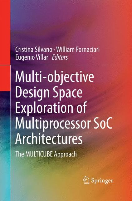 Multi-objective Design Space Exploration of Multiprocessor SoC Architectures: The MULTICUBE Approach