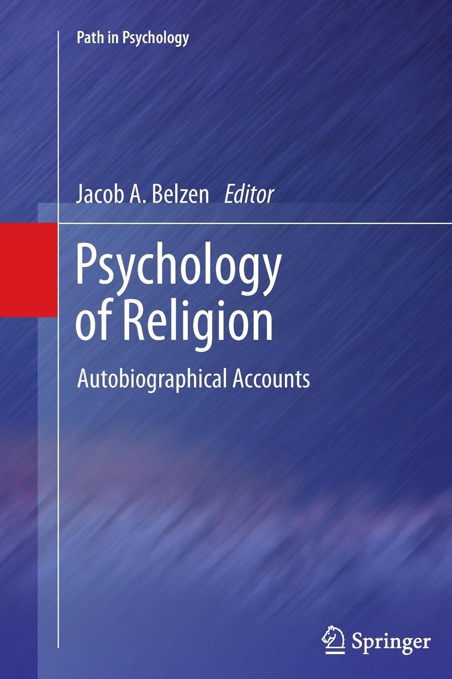 Psychology of Religion: Autobiographical Accounts