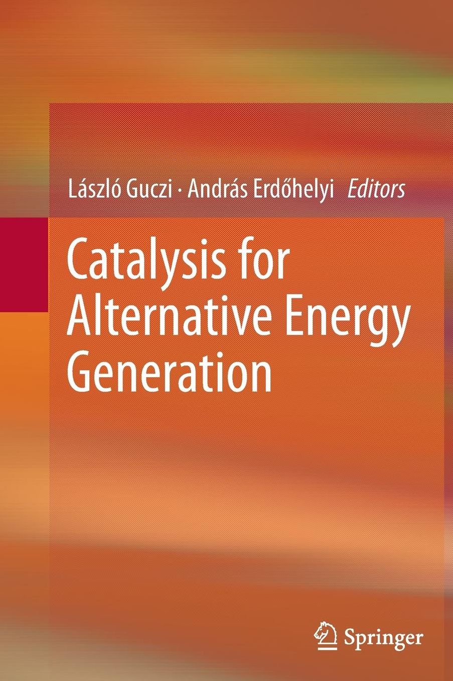 Catalysis for Alternative Energy Generation