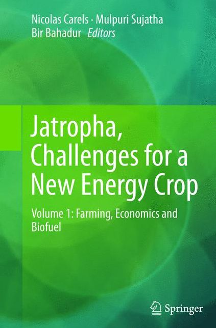 Jatropha, Challenges for a New Energy Crop: Volume 1: Farming, Economics and Biofuel