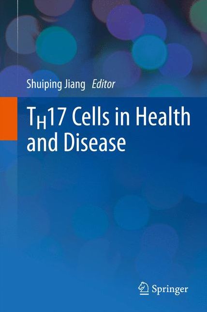 TH17 Cells in Health and Disease