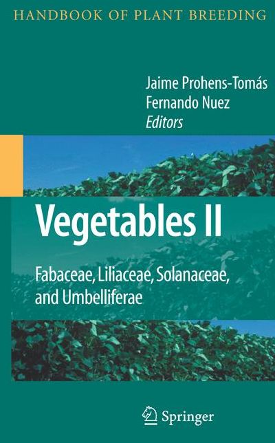Vegetables II: Fabaceae, Liliaceae, Solanaceae, and Umbelliferae